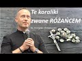 ks. Dominik Chmielewski: Te koraliki zwane RÓŻAŃCEM