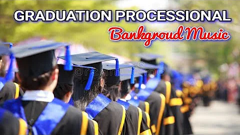 GRADUATION PROCESSIONAL - Graduation Background Music #FreeDownload copyright free