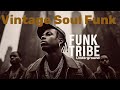【Vintage Soul Funk Hip Hop】142 Classic Funk × Modern Hip Hop | Funk Tribe Underground