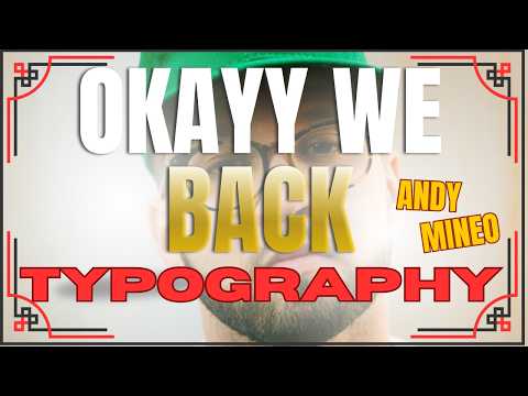 Took a little time for me...| Okayyy We Back  TYPOGRAPHY | KL Typography