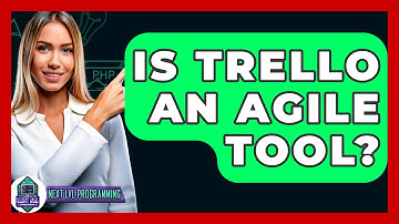 Is Trello An Agile Tool? - Next LVL Programming