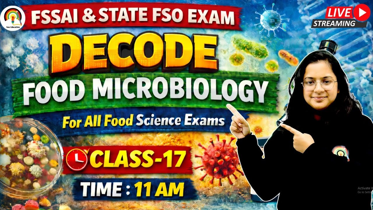 DECODE FOOD MICROBIOLOGY CLASS-17 | FSSAI & STATE FSO FOOD MICROBIOLOGY CLASSES