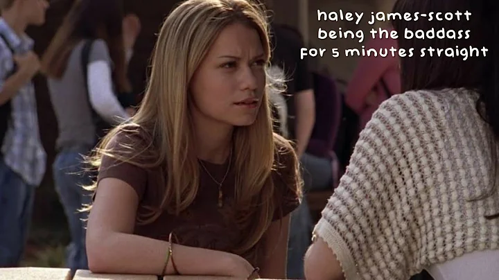 that's why you shouldn't mess with haley james-scott