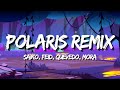 Saiko, Feid, Quevedo, Mora - Polaris Remix (Letra/Lyrics)