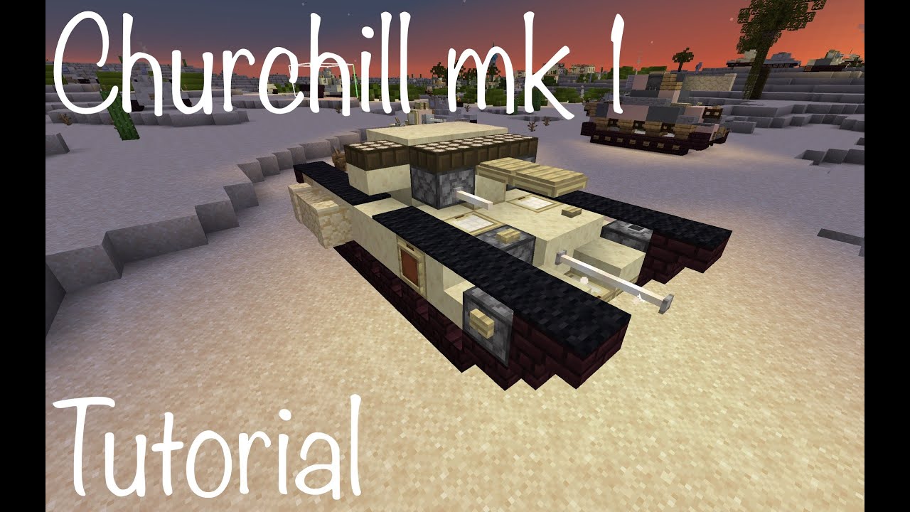 Churchill Mk 1 Tutorial MINECRAFT (1.54/1) Scale - YouTube