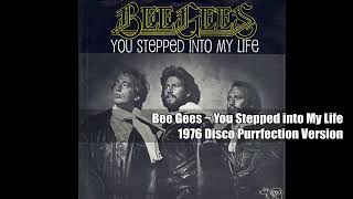 Bee Gees ~ You Stepped Into My Life 1976 Disco Purrfection Version