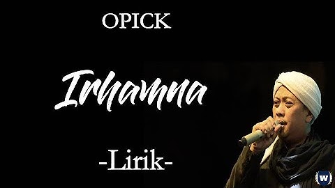 Opick - Irhamna - Lirik