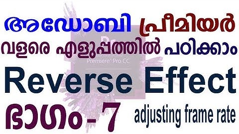 Adobe Premiere Malayalam Tutorial Part-7 Reverse Effect