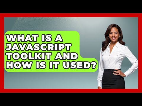 What Is a JavaScript Toolkit and How Is It Used? | JavaScript Toolkit News
