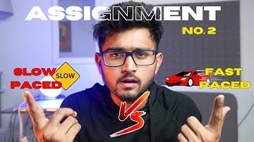 slow paced vs fast paced edit | Assignment no.2 | Not just a video editing course  @TharunSpeaks