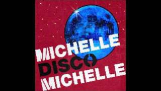 Michelle - Show Me Baby