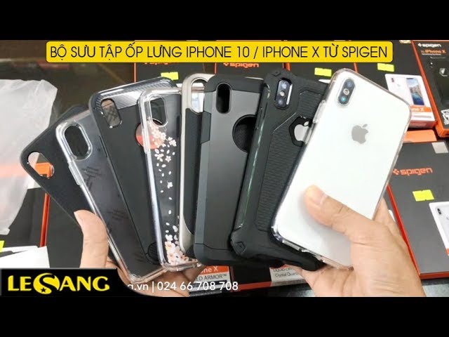 LÊ SANG | Bộ sưu tập ốp lưng iphone X / iphone XS tốt nhất từ Spigen, Mỹ