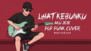 Download Lagu Lihat Kebunku (Taman Bunga) - Aku Jeje (Cover Pop Punk by Brotheranz) MP3