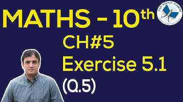 Maths Class 10 Chapter 5 Exercise 5.1 Q  5 the the value of.............