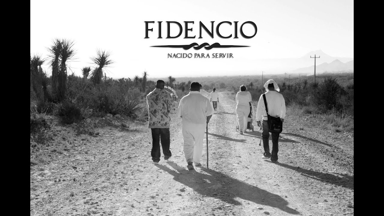 Fidencio, nacido para servir