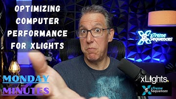 Optimizing Computer Performance for xLights