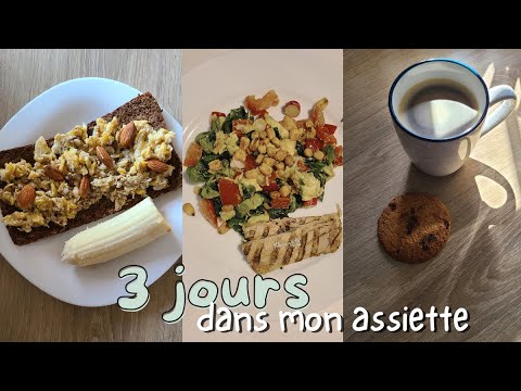 3 jours dans mon assiette : ce que je mange vraiment