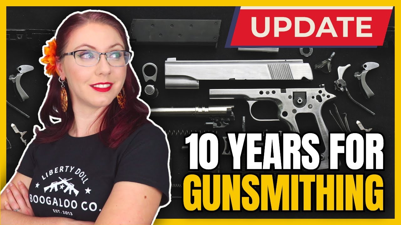 10 Years For Gunsmithing YouTube