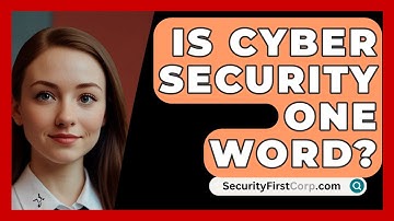 Is Cyber Security One Word? - SecurityFirstCorp.com