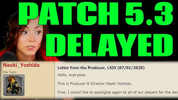 FFXIV PATCH 5.3 FURTHER DELAYED...