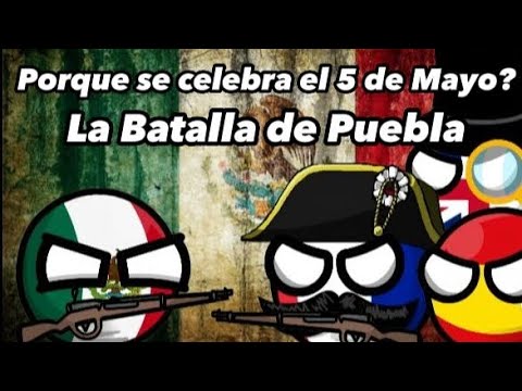 ¿Porque se celebra el 5 de Mayo? 🇲🇽🔥🇫🇷 #countryballs #humor #mexico