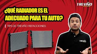 Consejos para Elegir el mejor Radiador para tu Auto | Treviño Refacciones