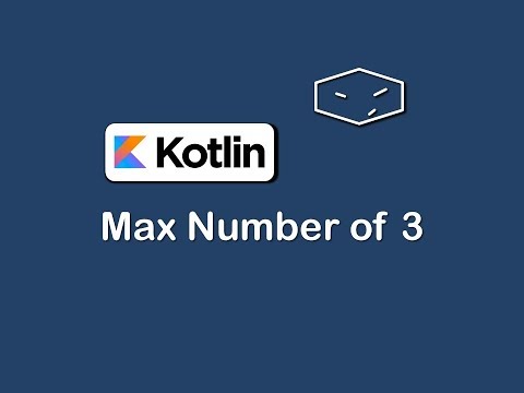 max number of three in kotlin