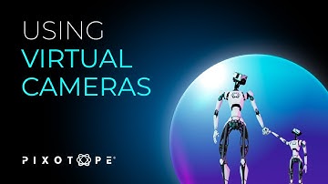 13. Using Virtual Cameras I Pixotope
