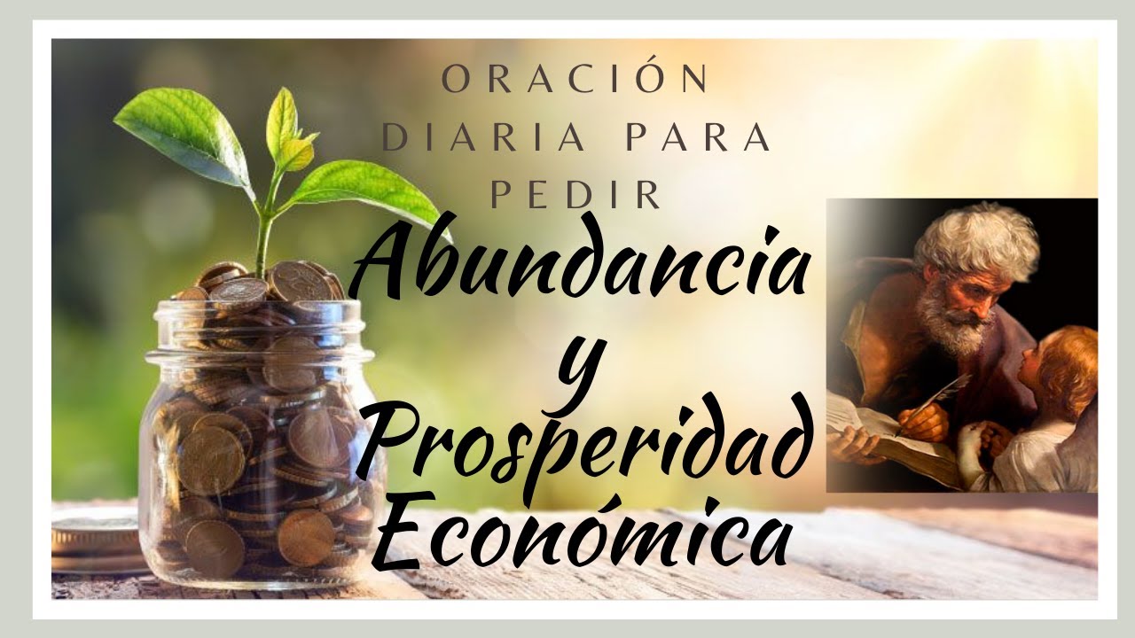 🔴 ORACIÓN DIARIA PARA PEDIR ABUNDANCIA Y PROSPERIDAD ECONÓMICA - YouTube