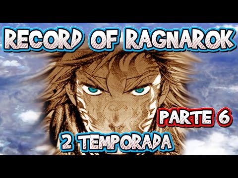 RECORD OF RAGNAROK 2 TEMPORADA - PARTE 6 - YouTube