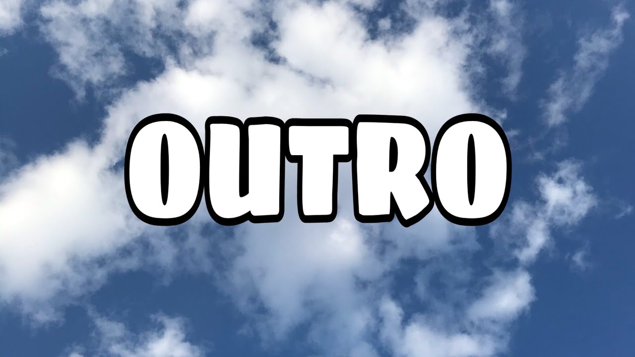Outro
