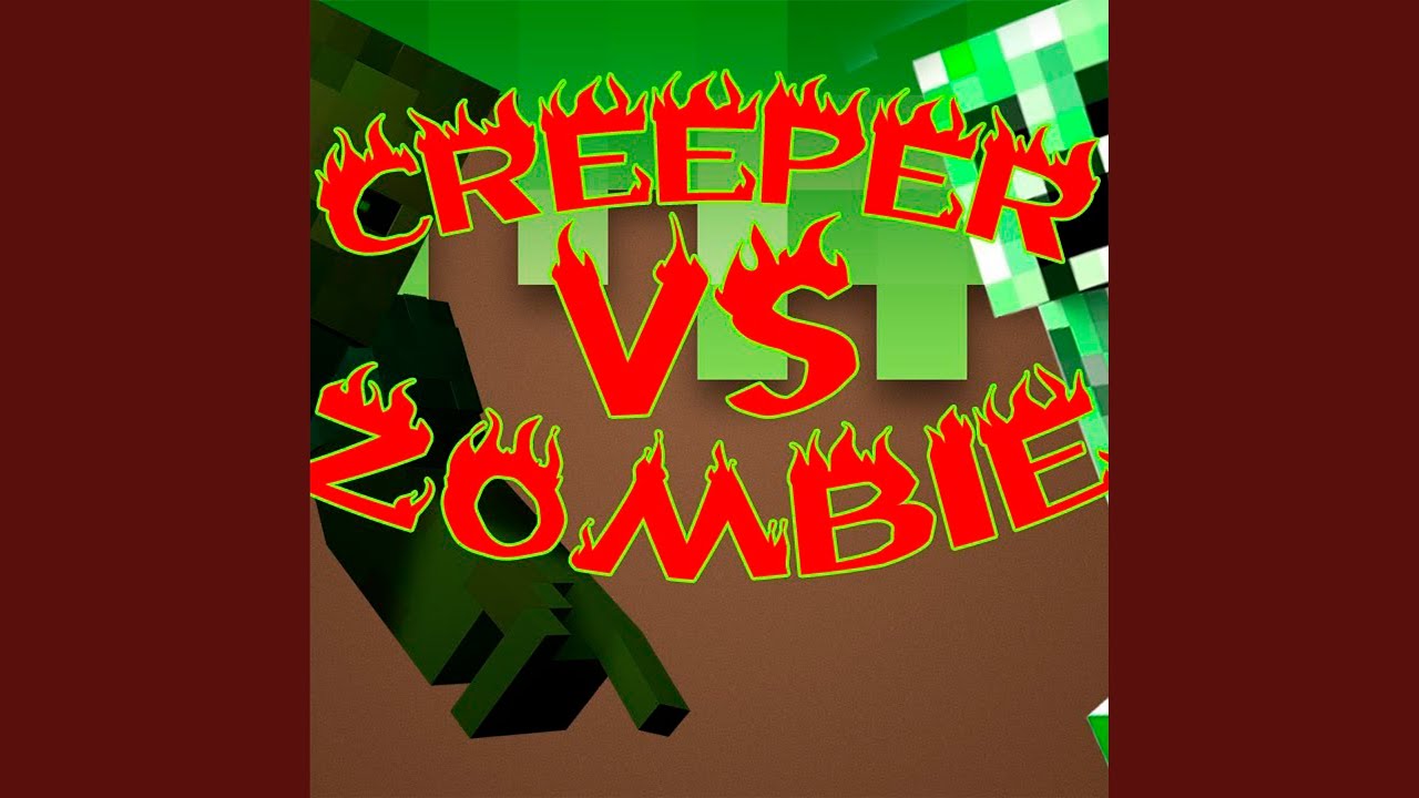 CREEPER VS ZOMBIE YouTube Music