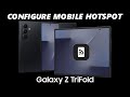 How To Change Hotspot Name & Password On Samsung Galaxy Z TriFold