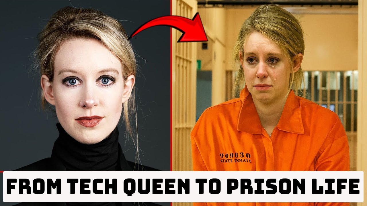 Elizabeth Holmes: From Billionaire to Inmate — The Shocking Truth ...