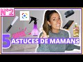 Je te donne mes astuces de maman numro 2