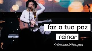 Faz a Tua Paz Reinar - Amanda Rodrigues Feat  Samuel Mizrahy chords