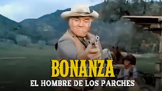 Bonanza | Capitulo 121 | El Hombre De Los Parches | Capítulo Completoa