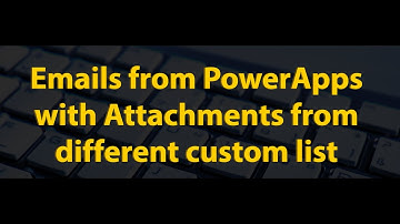 Send Emails with attachments from a different SharePoint List Using PowerApps