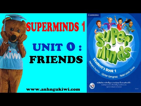Video SUPER MINDS 1- UNIT 0: FRIENDS ( FULL Video, Game,... - youtube