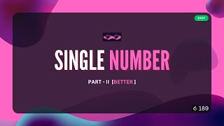 Single Number | Leetcode Problem 136 | Better | DSA | Easy  | Java | NERDY CREW