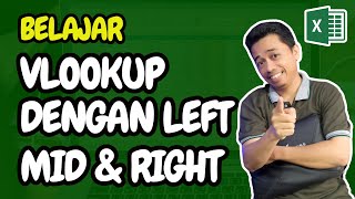 Belajar Kombinasi Rumus VLOOKUP dengan LEFT, MID dan RIGHT - Tutorial Excel Pemula