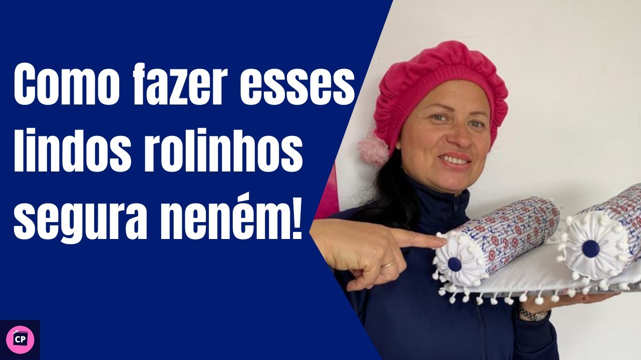 Como fazer esses lindos rolinhos segura neném/costurando pano
