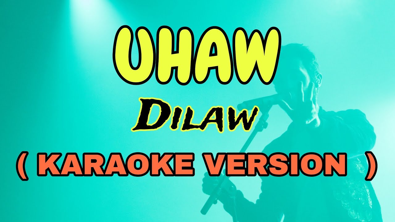 UHAW DILAW (Karaoke Version) Star Karaoke YouTube