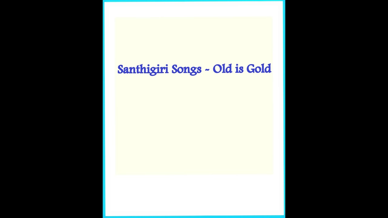 Santhigiri Songs  - Old is Gold Part 2