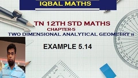 TN 12TH MATHS EXAMPLE 5.14 CHAPTER-5 TWO DIMENSIONAL ANALYTICAL GEOMETRY
