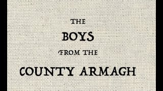 THE BOYS FROM THE COUNTY ARMAGH (ballad history)