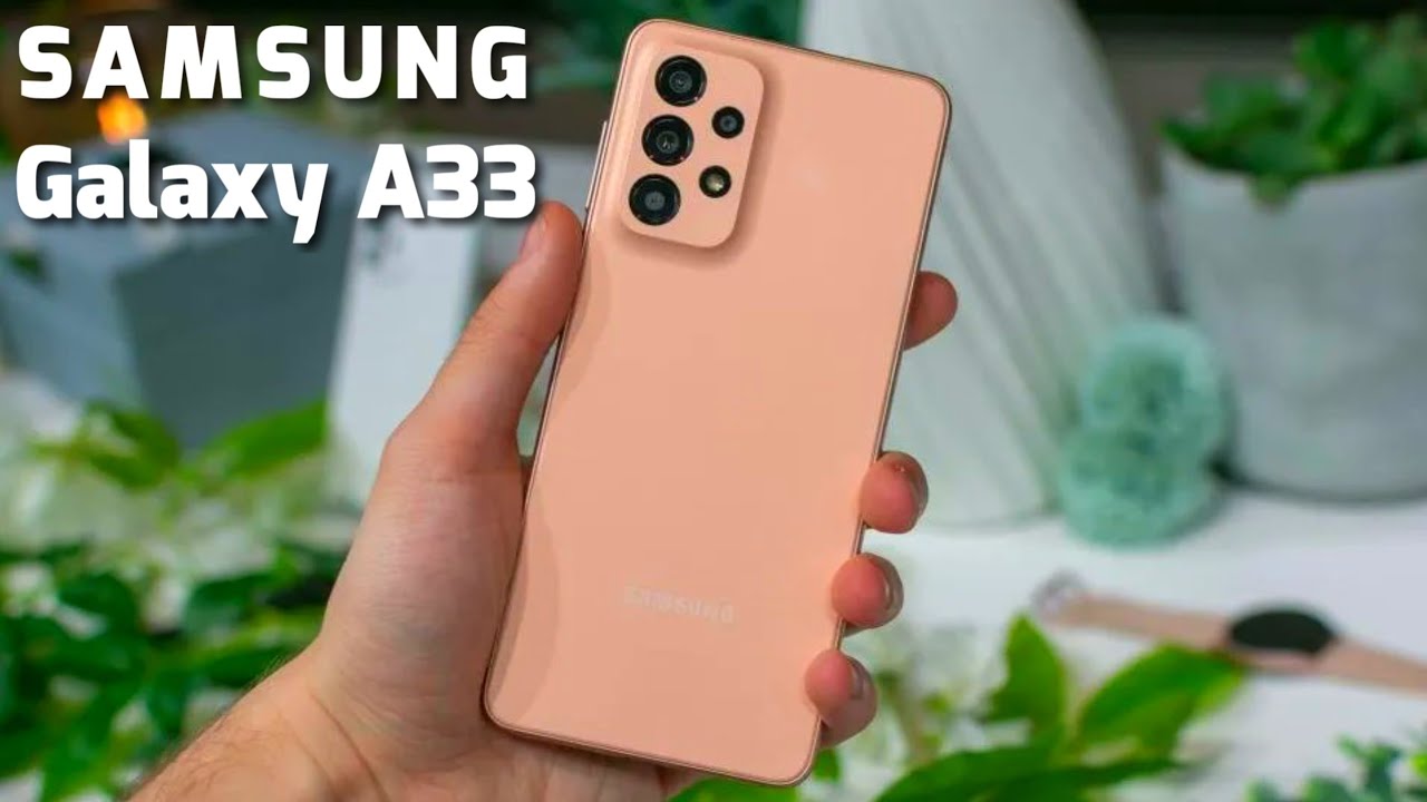 SAMSUNG GALAXY A33 First Look, Specs, Launch Date & Price Here 🔥