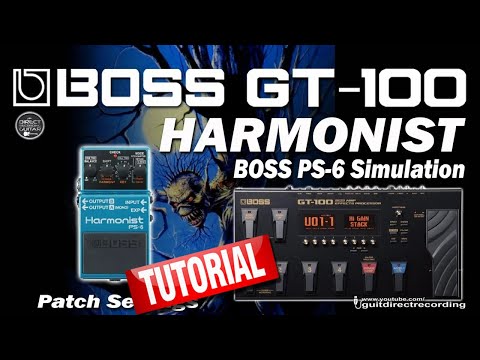 BOSS GT-100 HARMONIST - Boss PS-6 Simulation [Patch Settings].