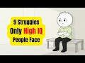 Psychology of Struggles Only High IQ People Face