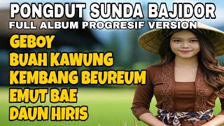 Pongdut Sunda Bajidor geboy   Album Bajidor Progresif Version  Bikin Joged